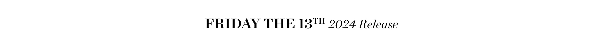 "FRIDAY THE 13TH 2024 Release" text on a white background.